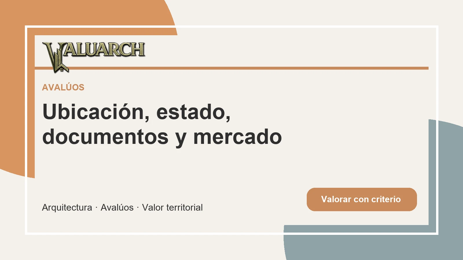 ¿Estás seguro de conocer el valor real de una propiedad? - Ubicación, estado, documentos y mercado